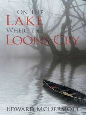 cover image of On the Lake Where the Loons Cry